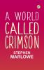 A World Called Crimson