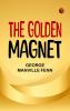 The Golden Magnet