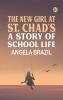 The New Girl at St. Chad's A Story of School Life