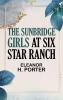 The Sunbridge Girls at Six Star Ranch