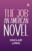 The Job An American Novel