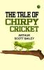 The Tale of Chirpy Cricket