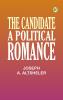The Candidate A Political Romance
