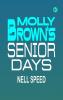 Molly Brown's Senior Days