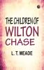 The Children of Wilton Chase