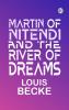 MARTIN OF NITENDI AND THE RIVER OF DREAMS