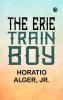 The Erie Train Boy