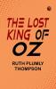 The Lost King of Oz