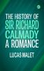 The History of Sir Richard Calmady A Romance