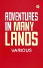 Adventures in Many Lands