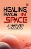 HEALING RAYS IN SPACE