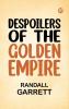 Despoilers of the Golden Empire