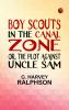 Boy Scouts in the Canal Zone or The Plot Against Uncle Sam