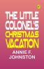 The Little Colonel's Christmas Vacation