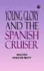 Young Glory and the Spanish Cruiser