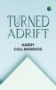Turned Adrift