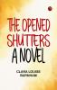 The Opened Shutters: A Novel