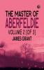 The Master of Aberfeldie Volume 2 (of 3)