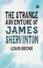 The Strange Adventure of James Shervinton