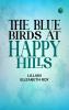 The Blue Birds at Happy Hills