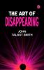 The Art of Disappearing