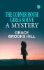 THE CORNER HOUSE GIRLS SOLVE A MYSTERY