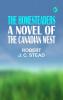 The Homesteaders: A Novel of the Canadian West