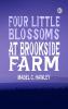 Four Little Blossoms at Brookside Farm