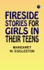 Fireside Stories for Girls in Their Teens