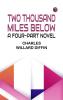 Two Thousand Miles Below a four-part novel