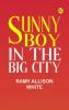 Sunny Boy in the Big City
