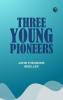 Three Young Pioneers