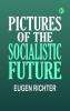 Pictures of the Socialistic Future
