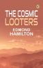 The Cosmic Looters
