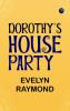 Dorothy's House Party