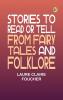 Stories to Read or Tell from Fairy Tales and Folklore
