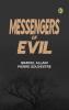 Messengers of Evil