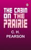 The Cabin on the Prairie