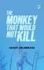 The Monkey That Would Not Kill