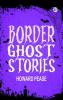 Border Ghost Stories