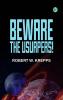 Beware the Usurpers!