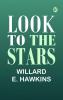LOOK TO THE STARS