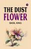 The Dust Flower