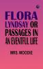 Flora Lyndsay or Passages in an Eventful Life
