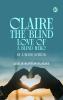 Claire: The Blind Love of a Blind Hero by a Blind Author