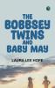 The Bobbsey Twins and Baby May
