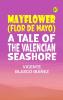 Mayflower (Flor de mayo): A Tale of the Valencian Seashore