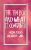 The Tin Box and What it Contained
