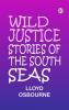 Wild Justice Stories of the South Seas