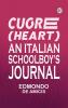 Cuore (Heart): An Italian Schoolboy's Journal